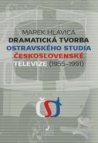 Dramatická tvorba ostravského studia Československé televize (1955–1991)