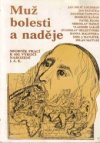 Muž bolesti a naděje