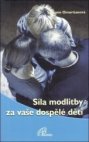 Síla modlitby za vaše dospělé děti