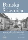 Banská Štiavnica na starých pohľadniciach