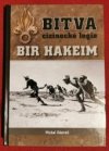 Bitva cizinecké legie Bir Hakeim 