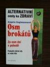 Osm brokátů