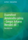 Osamělost skromného génia – Gregor Johann Mendel: díl 1