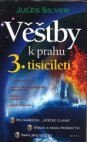 Věštby k prahu 3. tisíciletí