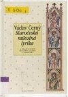 Staročeská milostná lyrika a další studie ze staré české literatury