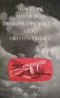 Památná místa boje československého lidu proti fašismu