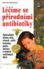 Léčíme se přírodními antibiotiky