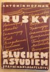 Rusky sluchem a studiem pro školu a samouky