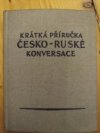 Krátká příručka česko-ruské konversace 