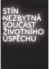 Stín - nezbytná součást životního úspěchu