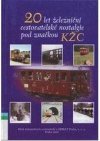 20 let železniční cestovatelské nostalgie pod značkou KŽC