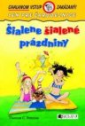 Šialene šialené prázdniny