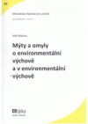 Mýty a omyly o environmentální výchově a v environmentální výchově