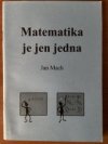 Matematika je jen jedna