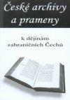 České archivy a prameny k dějinám zahraničních Čechů