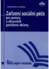 Zařízení sociální péče pro seniory a zdravotně postižené občany