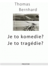 Je to komedie? Je to tragédie?