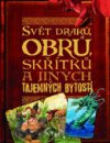 Svět draků, obrů, skřítků a jiných tajemných bytostí