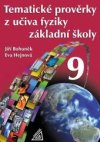 Tematické prověrky z učiva fyziky ZŠ pro 9.roč
