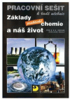 Pracovní sešit k řadě učebnic Základy praktické chemie a náš život