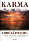 Karma - životní šance, aneb, Jak proměníte každou zkoušku ve svůj osobní úspěch