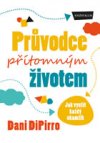 Průvodce přítomným životem - Jak využít každý okamžik