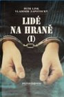 Lidé na hraně (I)