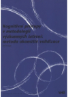 Kognitivní přístupy v metodologii výzkumných šetření - metoda okamžité validizace