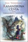 Kasandrina cesta alebo Dobrodružstvá s cestovinami