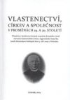 Vlastenectví, církev a společnost v proměnách 19. a 20. století