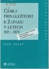 Česká přináležitost k Západu v letech 1815-1878