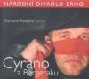 Edmont Rostand 1868-1918, Cyrano z Bergeraku