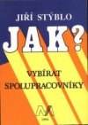 Jak vybírat spolupracovníky