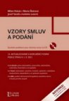 Vzory smluv a podání ve věcech: práva občanského, pracovního, obchodního, rodinného, finančního a evropského: v řízení občanském soudním, trestním, správním, notářském, insolvenčním, katastrálním a ve správním soudnictví: a dále podání adresovaná Evropské