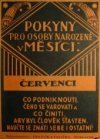 Pokyny pro osoby, narozené v měsíci červenci