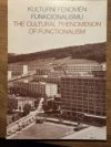 Kulturní fenomén funkcionalismu = The Cultural Phenomenon of Functionalism