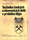 Technika českých a slovenských dolů v průběhu dějin (hornictví)