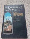 Die Kathedrale von St. Veit. Band 1: Der Dombau.