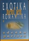 Exotika není jen romantika