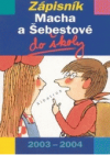 Zápisník Macha a Šebestové do školy 2003-2004