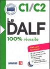 Le DALF 100% réussite C1/C2