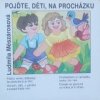 Pojďte, děti, na procházku