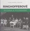 Ringhofferové - Rodina a podnikání