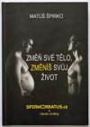 Změn své tělo, změníš svůj život