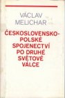 Československo-polské spojenectví po druhé světové válce
