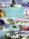 1000 nejkrásnějších pláží světa a potápěčských míst