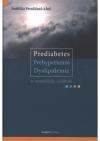 Prediabetes, prehypertenze, dyslipidemie a metabolický syndrom