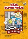 Kája, super frája - To je věda!