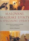 Malování, malířské efekty a speciální úpravy