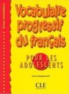 Vocabulaire progressif du francais pour les adolescents Niveau intermédaire